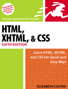 HTML, XHTML, & CSS 6th Ed. by Liz Castro